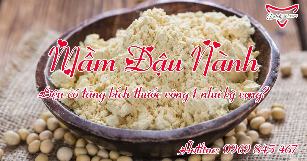 Mầm đậu nành liệu có tăng kích thước vòng 1 như kỳ vọng