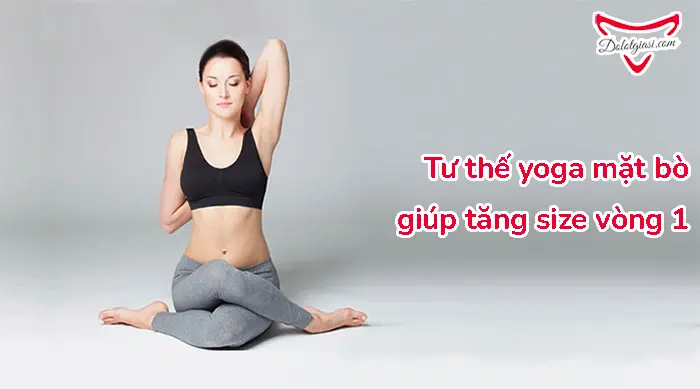 20+ Bài tập tăng vòng 1 cho nữ "SIÊU TỐC" không thể bỏ qua! 19 Tư thế yoga mặt bò giúp tăng size vòng 1